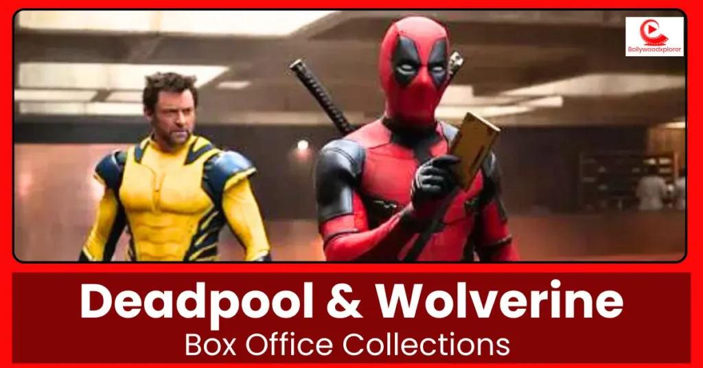 Deadpool & Wolverine Box office collection