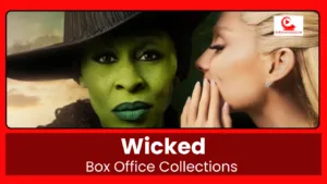 Wicked Movie Box Office Collections For its First 7 Days
