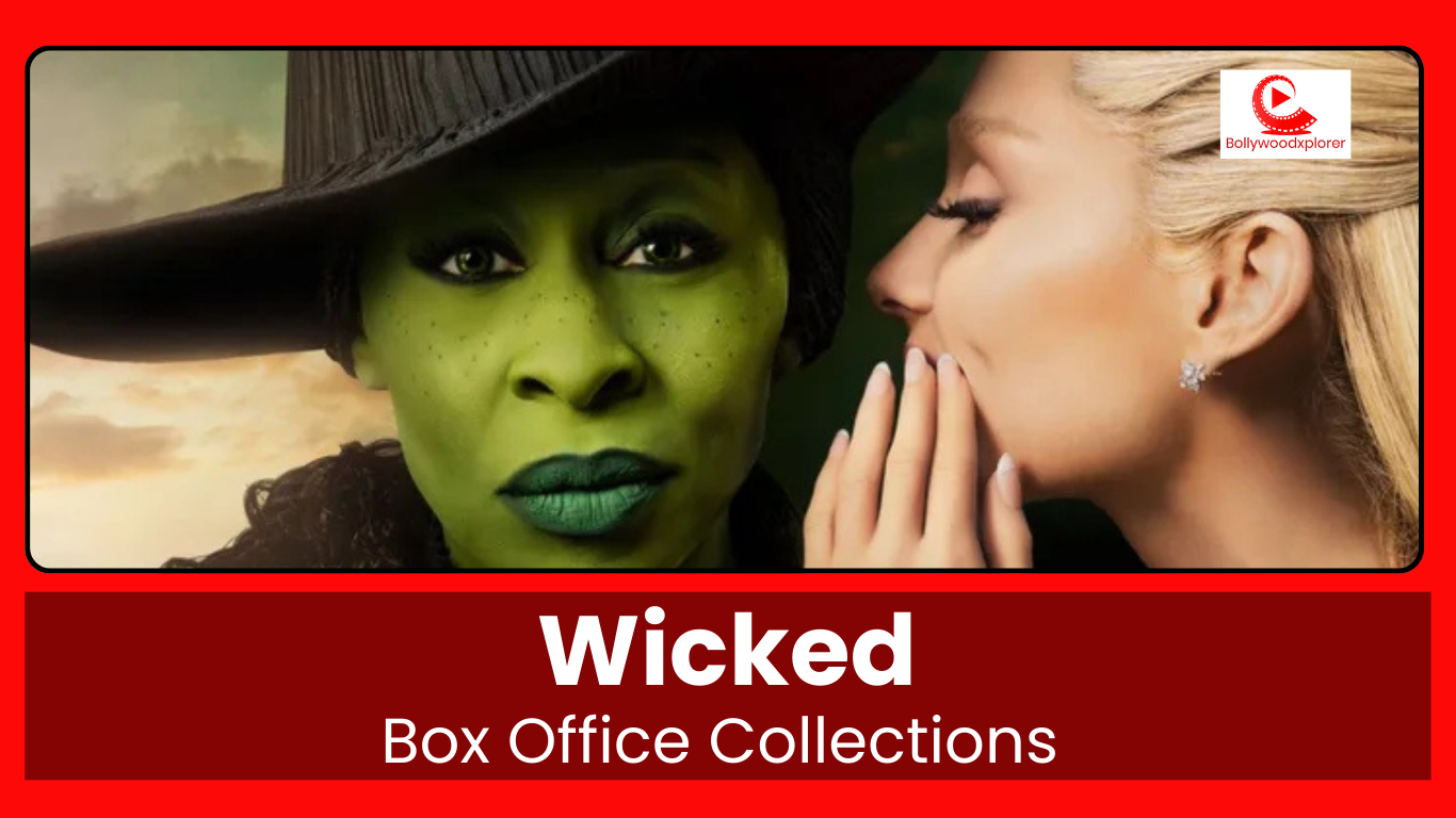 Wicked Movie Box Office Collections For its First 7 Days
